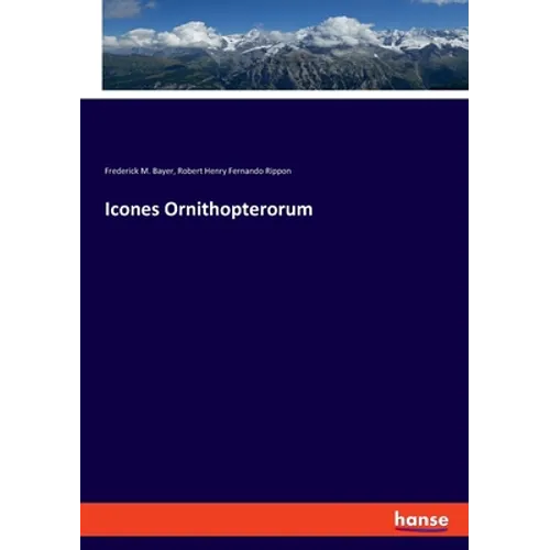 Icones Ornithopterorum