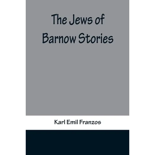 The Jews of Barnow: Stories
