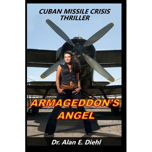 Armageddon's Angel: Cuban Missile Crisis Thriller