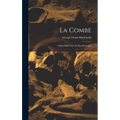 La Combe: A Paleolithic Cave In The Dordogne