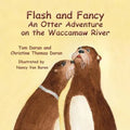 Flash and Fancy An Otter Adventure on the Waccamaw River