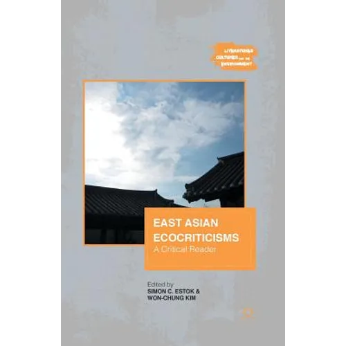 East Asian Ecocriticisms: A Critical Reader