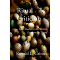 Ritual Criticism: Case Studies in Its Practice, Essays on Its Theory