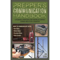 Prepper's Communication Handbook: Lifesaving Strategies for Staying in Contact During and After a Disaster