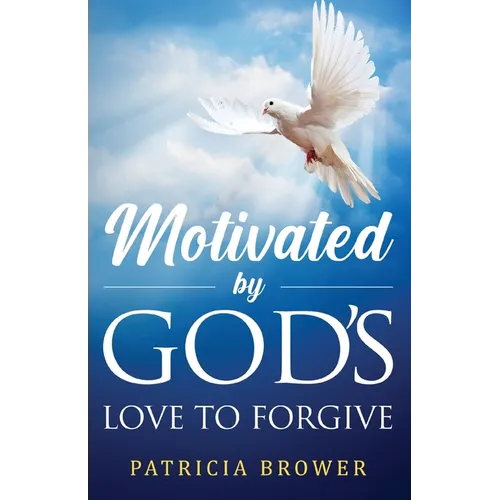 Motivated by God's Love to Forgive
