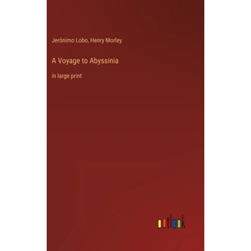 A Voyage to Abyssinia: in large print