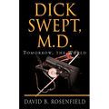 Dick Swept, M.D.
