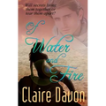 Of Water and Fire