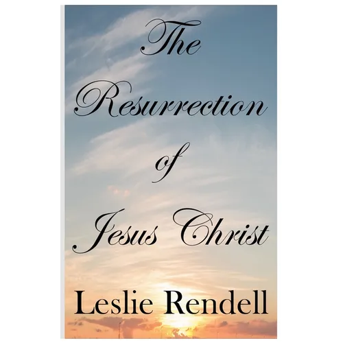 The Resurrection of Jesus Christ
