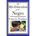 The Mis-Education of the Negro: An Impact Book