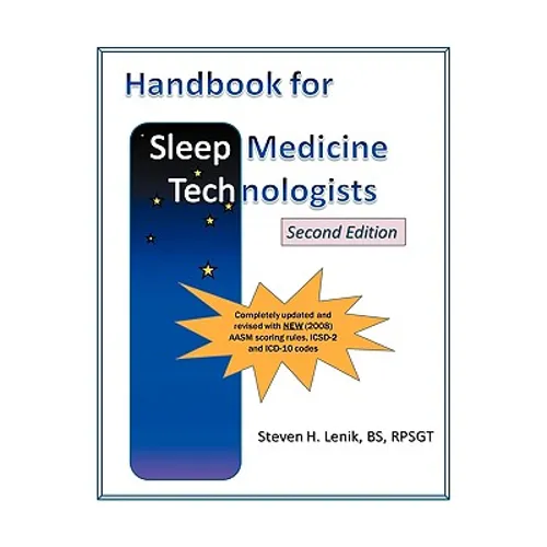 Handbook for Sleep Medicine Technologists: Second Edition