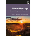 World Heritage: Concepts, Management and Conservation