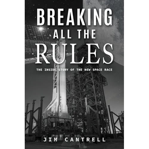Breaking All The Rules: The Inside Story of the New Race