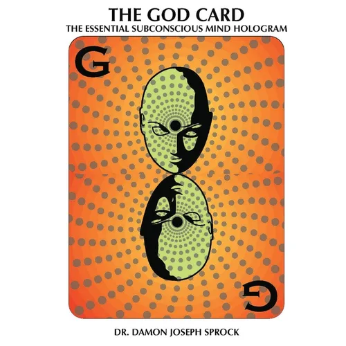 The God Card: The Essential Subconscious Mind Hologram - Paperback