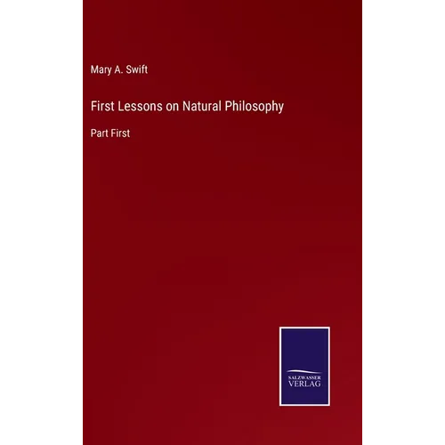 First Lessons on Natural Philosophy: Part First