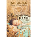 Remembering Home: A Novella