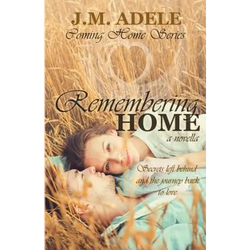 Remembering Home: A Novella