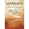 Marriage: The Forgotten Covenant