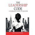 The Leadership Code: A Woman's Guide to Success