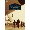 Beale Air Force Base During the Cold War