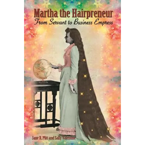 Martha the Hairpreneur: From Servant to Business Empress
