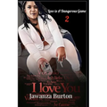 Love is A Dangerous Game 2