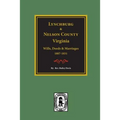 Lynchburg and Nelson County, Virginia Wills, Deeds, and Marriages, 1807-1831