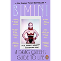 A Drag Queen's Guide to Life: A Drag Queen's Guide to Life