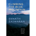 Climbing the Blue Mountain: Take the Next Step on Your Spiritual Journey