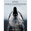 King Nebuchadnezzar: The First Biblical Werewolf