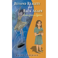 Beyond Reality and Back Again: Lessons from a Lifetime