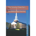 The Seven Churches: Revelation to the Churches