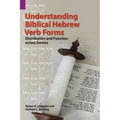 Understanding Biblical Hebrew Verb Forms: Distribution and Function across Genres