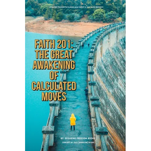 Faith 201: The Great Awakening of Calculated Moves