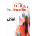 Toward a Theology of Inculturation