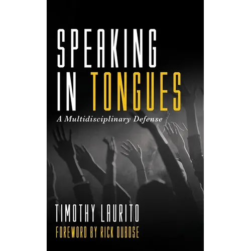 Speaking in Tongues: A Multidisciplinary Defense