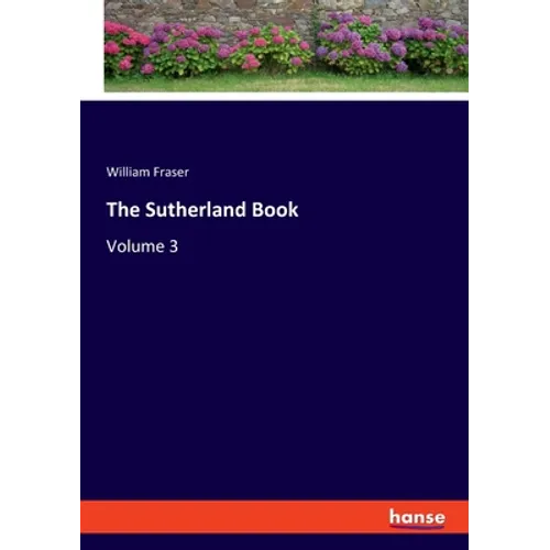 The Sutherland Book: Volume 3
