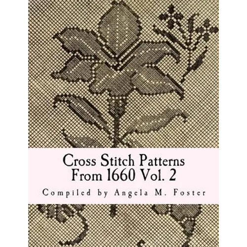 Cross Stitch Patterns From 1660 Vol. 2