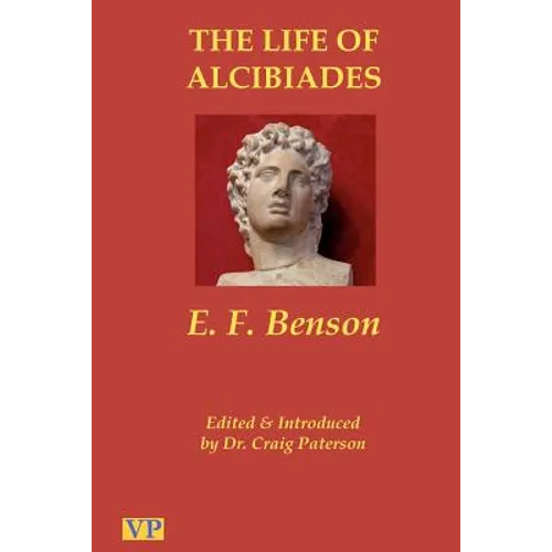 The Life of Alcibiades: The Idol of Athens