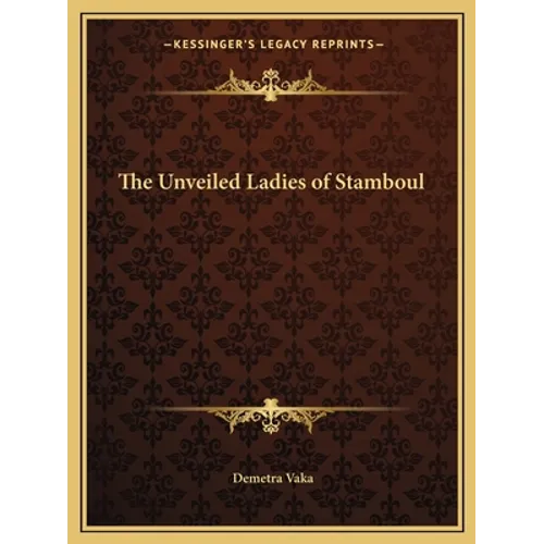 The Unveiled Ladies of Stamboul