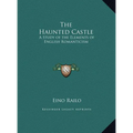 The Haunted Castle: A Study of the Elements of English Romanticism