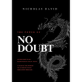 The Power of NO DOUBT: Crush Fear. Reprogram Your Mind. Live Without Limits.