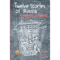 Twelve Stories of Russia: A novel, I guess