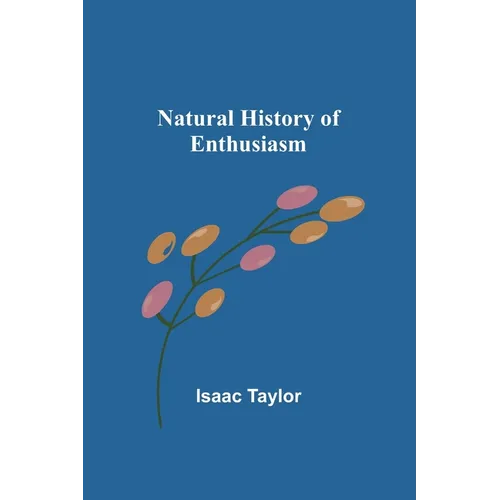 Natural History of Enthusiasm