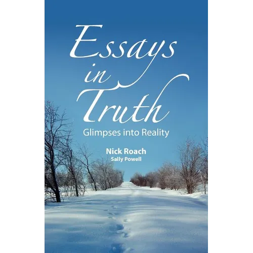 Essays in Truth, Glimpses Into Reality