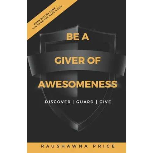 Be a Giver of Awesomeness: Discover - Guard - Give