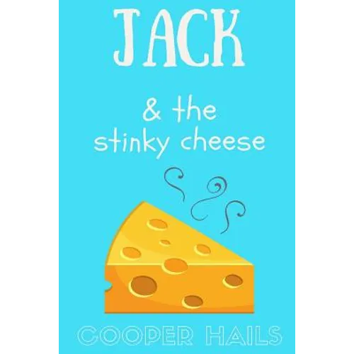 Jack and The Stinky Cheese