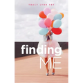 Finding Me