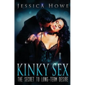 Kinky Sex: The Secret to Long-term Desire
