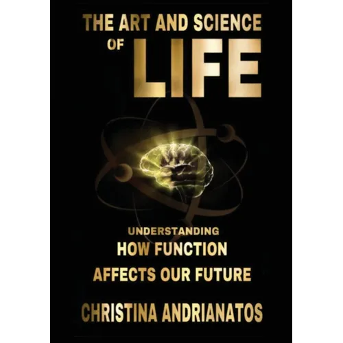 The Art and Science of Life